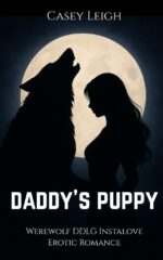 Daddy's Puppy: Werewolf Ddlg Instalove Erotic Romance