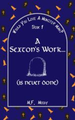A Sexton's Work... Never You Love a Monster-man? Book