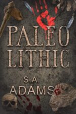 Paleolithic: an Epic Prehistoric Action-adventure of Dirt and Bones Book