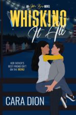 Whisking It All: a Steamy Father’s Best Friend Small Town Romance Bay Book