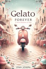 Gelato Forever : a Secret Identity, Holiday Romance in Italy Walker Sisters Forever Series Book