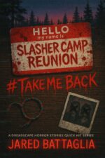 Slasher Camp Reunion : a Dreadscape Horror Stories Quick Hit Series