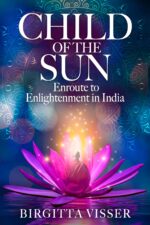 Child of the Sun: Enroute to Enlightenment in India