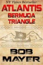 Atlantis Bermuda Triangle: a Novel of Time Travel and Alternate Worlds