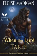 When the Laird Takes: a Highlanders Historical Romance Novel Highland Wives Book