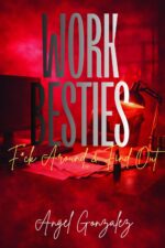 Work Besties: F*ck Around & Find Out