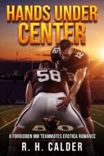 Hands Under Center: a Forbidden Mm Teammates Erotica Romance Shorts Erotica Romance Book