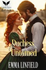 A Duchess Untamed: a Historical Regency Romance Novel Dukes Book