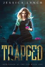 Trapped: a Supernatural Prison Romance by the Fae Book