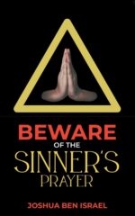 Beware of the Sinner's Prayer