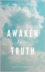 Awaken Into Truth: Spiritual Poems & Self Help Affirmations for the Spiritual Seeker: Awakening - Book 2