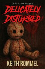 Delicately Disturbed: the Rise of a New Serial Killer