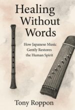 Healing Without Words: How Japanese Music Gently Restores the Human Spirit