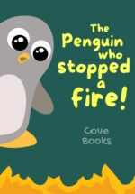The Penguin Who Stopped a Fire!: an Animal Rescue Book for Kids and Noah