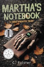 Martha's Notebook: a Zombie Apocalypse Trilogy