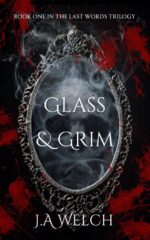 Glass & Grim : a Why-choose Paranormal Romance Last Words Trilogy Book