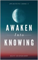 Awaken Into Knowing: Spiritual Poems & Self Help Affirmations for the Spiritual Seeker Book
