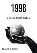 1998: a Science Fiction Novella