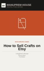 How to Sell Crafts on Etsy: a Beginner's Manual