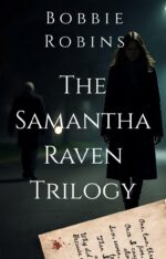 The Samantha Raven Trilogy Collection: a Complete Psychological Thriller Box Set Dark Thrillers - 1 Twisted