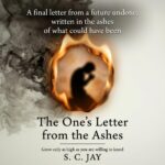 The One’s Letter From the Ashes: a Transmission From the Last Breath of Tomorrow
