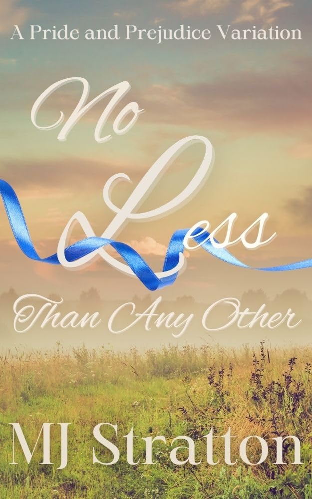 No Less Than Any Other: a Pride and Prejudice Variation and Elizabeth