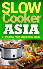Slow Cooker Asia: 21 Delicious Asian Slow Cooker Recipe Cooking, Crockpot, Asian