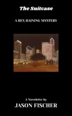 The Suitcase: a Rex Haining Mystery