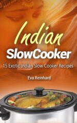 Indian Slow Cooker: 15 Exotic Indian Slow Cooker Recipes Food, Crock Pot Recipes, Slow