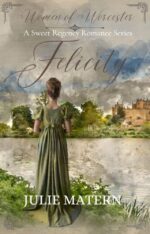 Felicity: a Sweet Regency Romance Series of Worcester Book