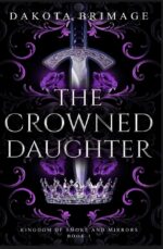 The Crowned Daughter of Smoke and Mirrors Book