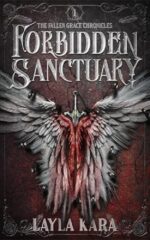 Forbidden Sanctuary: the Fallen Grace Chronicles. Book One