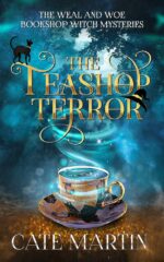 The Teashop Terror: a Weal and Woe Bookshop Witch Mystery Weal and Woe Bookshop Witch Mystery Book