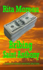 Bribing Saint Anthony Mary Catherine Mahoney Mystery Book