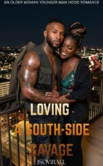 Loving a South Side Savage: an Older Woman Younger Man Hood Romance