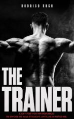The Trainer: a Gay-for-you Mm Romance: He Swore He Was Straight, Until He Wanted Me. Until Him: Gay First-time Mm