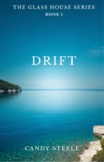 Drift: the Glass House Series - Book One