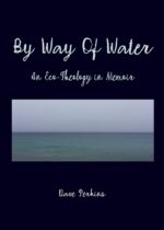 By Way of Water: an Eco-theology in Memoir