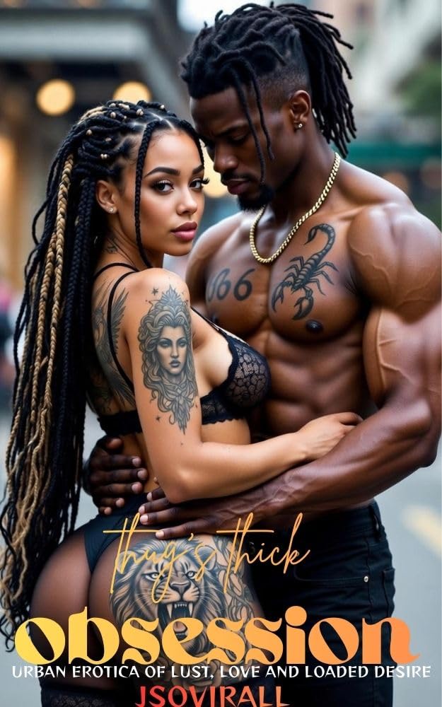 Thug's Thick Obsession: Urban Erotica of Lust, Love, and Loaded Desire