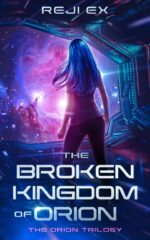 The Broken Kingdom of Orion