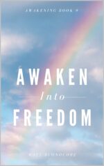 Awaken Into Freedom: Spiritual Poems & Self Help Affirmations for the Spiritual Seeker Book