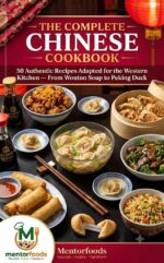 The Complete Chinese Cookbook: 50 Authentic Recipes Adapted for the Western Kitchen — From Wonton Soup to Peking Duck