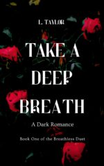Take a Deep Breath: a Dark Romance Breathless Duet Book