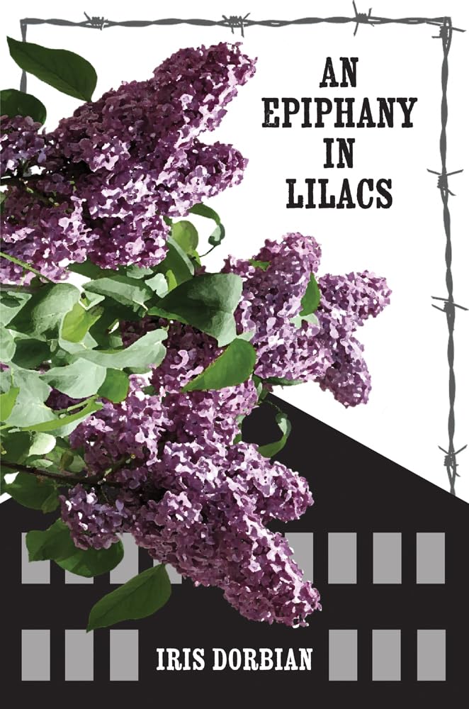 An Epiphany in Lilacs: in the Aftermath of the Camps
