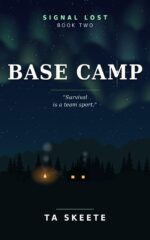 Base Camp: Survival Is a Team Sport. Book Two. Lost