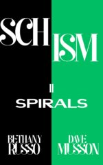 Schism, 2: Spirals