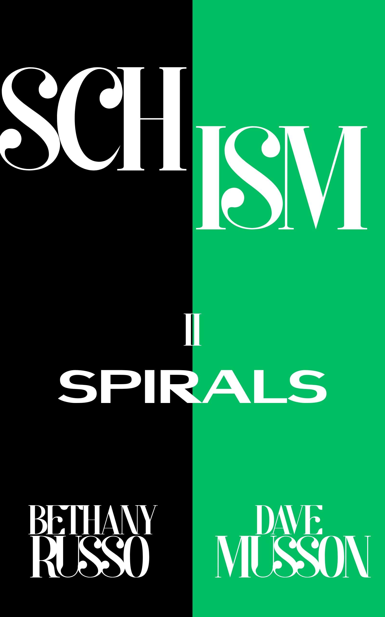 Schism, 2: Spirals