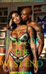 King of the West End: a Steamy African American Urban Romance