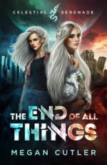 The End of All Things Celestial Serenade Book