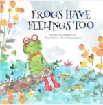 Frogs Have Feelings Too